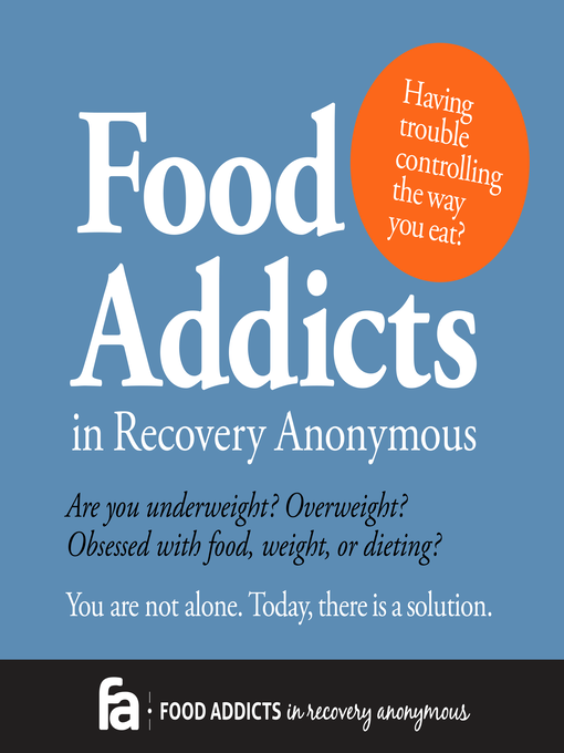 Title details for Food Addicts in Recovery Anonymous by Food Addicts in Recovery Anonymous, Inc. - Available